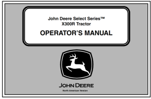John Deere Select Series X300R Tractor Operator's Manual
