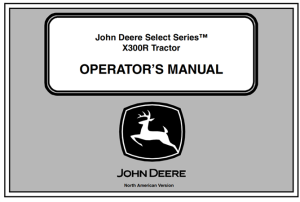 John Deere Select Series X300R Tractor Operator's Manual