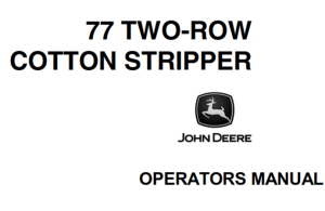 John Deere 77 Two-Row Cotton Stripper Operator's Manual