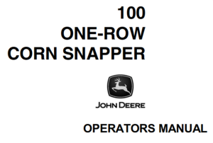 John Deere 100 One-Row Corn Snapper Operator's Manual