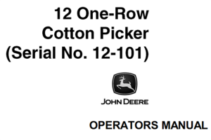 John Deere 12 One-Row Cotton Picker Operator's Manual