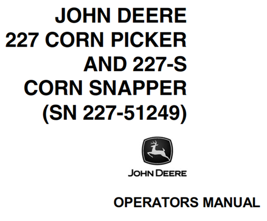 John Deere 227 Cotton Picker and 227-S Corn Snapper