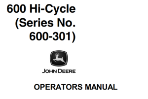 John Deere 600 Hi-Cycle Operator's Manual (Serial No.600-301)
