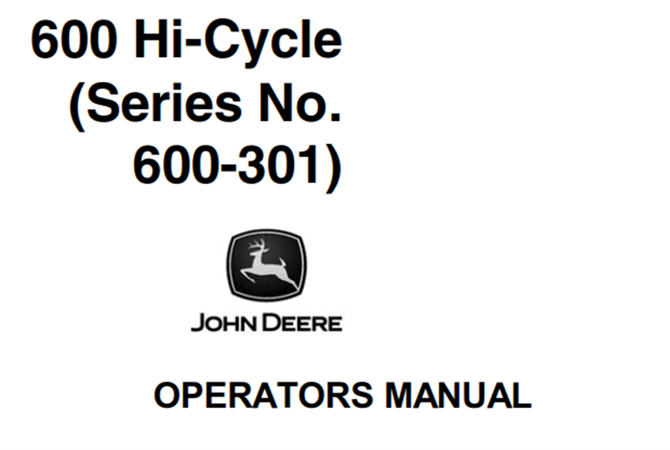 John Deere 600 Hi-Cycle Operator's Manual (Serial No.600-301)