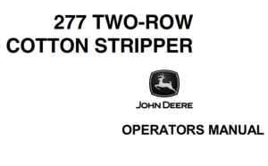 John Deere 277 Two-Row Cotton Stripper Operator's Manual