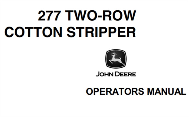 John Deere 277 Two-Row Cotton Stripper Operator's Manual