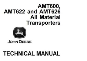 John Deere AMT600, AMT622, AMT626 All Material Transporters