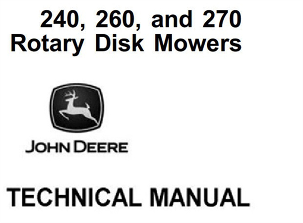 John Deere 240, 260, 270 Rotary Disk Mowers Technical Manual