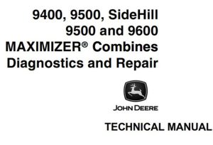 John Deere 9400, 9500, SideHill 9500 & 9600 MAXIMIZER Combines