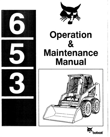 Bobcat 653 Skid Steer Loader Operation & Maintenance Manual