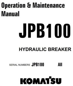 Komatsu JPB100 Hydraulic Breaker Operation & Maintenance Manual