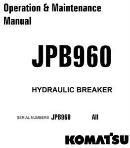 Komatsu JPB960 Hydraulic Breaker Operation & Maintenance Manual