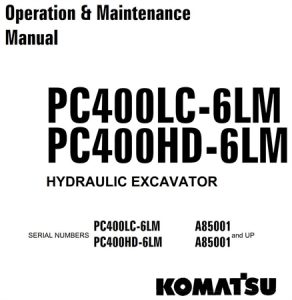 Komatsu PC400LC-6LM, PC400HD-6LM Hydraulic Excavator Operation & Maintenance Manual