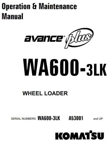 Komatsu WA600-3LK Wheel Loader Operation & Maintenance Manual