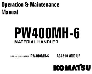Komatsu PW400MH-6 Material Handler Operation & Maintenance Manual