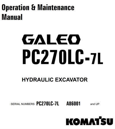 Komatsu PC270LC-7L Hydraulic Excavator Operation & Maintenance Manual