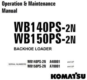 Komatsu WB140PS-2N, WB150PS-2N Backhoe Loader Operation & Maintenance Manual