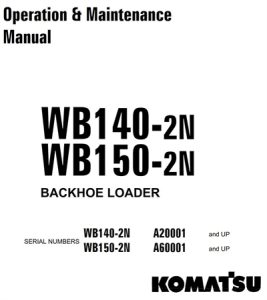 Komatsu WB140-2N, WB150-2N Backhoe Loader Operation & Maintenance Manual