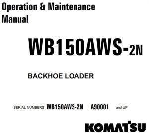 Komatsu WB150AWS-2N Backhoe Loader Operation & Maintenance Manual