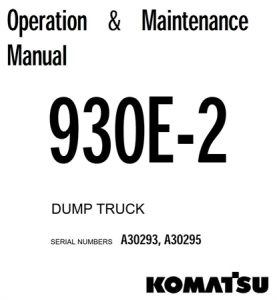 Komatsu 930E-2 Dump Truck Operation & Maintenance Manual