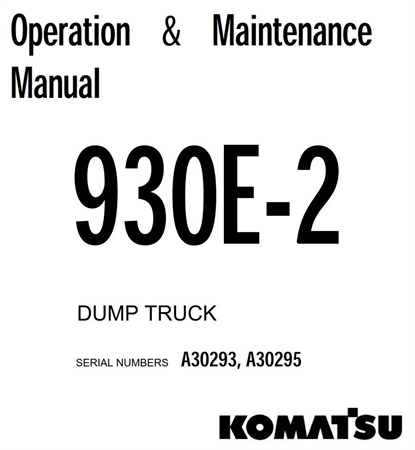 Komatsu 930E-2 Dump Truck Operation & Maintenance Manual