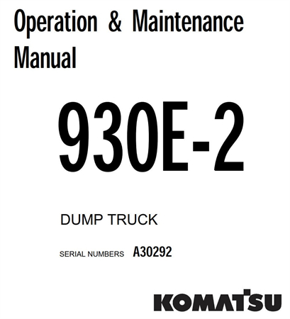 Komatsu 930E-2 Dump Truck Operation & Maintenance Manual