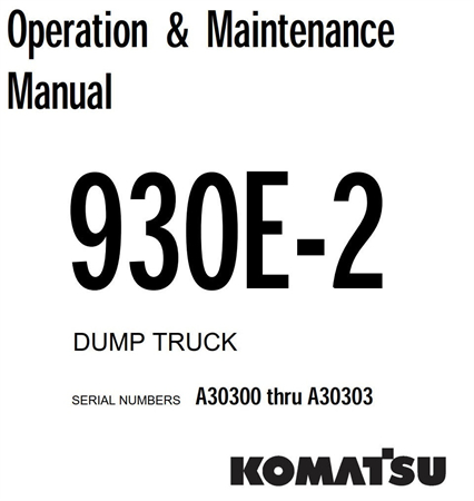 Komatsu 930E-2 Dump Truck Operation & Maintenance Manual
