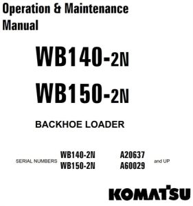 Komatsu WB140-2N, WB150-2N Backhoe Loader Operation & Maintenance Manual