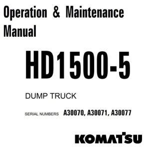 Komatsu HD1500-5 Dump Truck Operation & Maintenance Manual