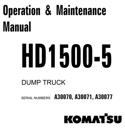 Komatsu HD1500-5 Dump Truck Operation & Maintenance Manual