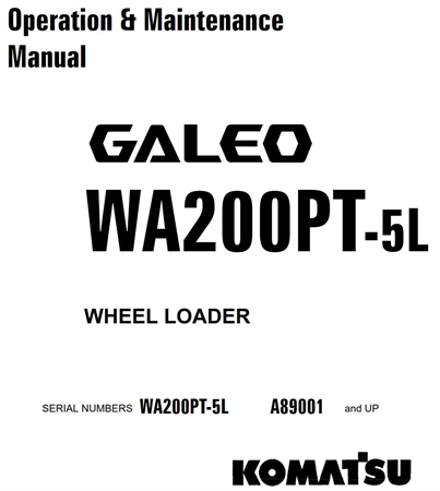 Komatsu WA200PT-5L Wheel Loader Operation & Maintenance Manual