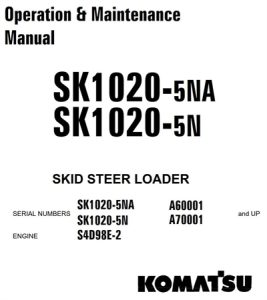 Komatsu SK1020-5NA, SK1020-5N Skid Steer Loader Operation & Maintenance Manual