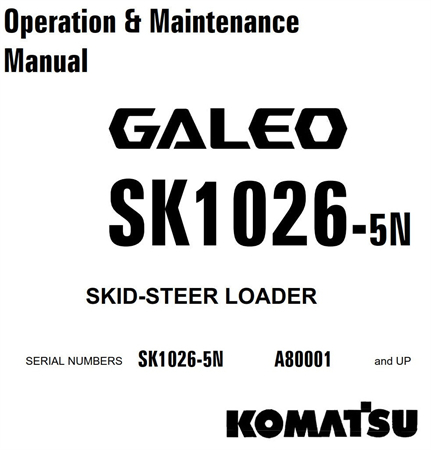 Komatsu SK1026-5N Skid-Steer Loader Operation & Maintenance Manual